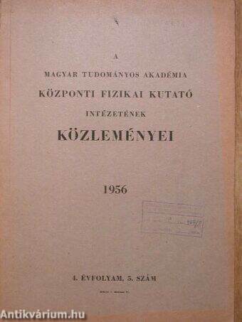 A Magyar Tudományos Akadémia Központi Fizikai Kutató Intézetének közleményei 1956. szept.-okt.