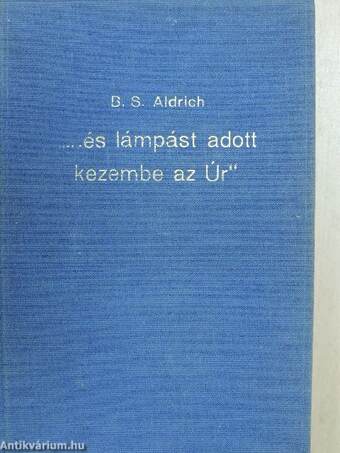 "...és lámpást adott kezembe az Úr"