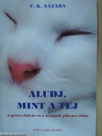 Aludj, mint a tej