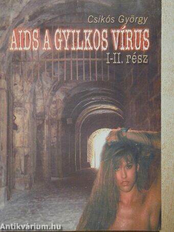 AIDS a gyilkos vírus I-II.