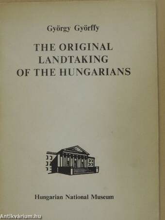 The original Landtaking of the Hungarians