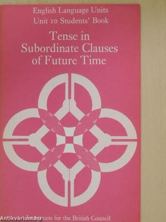 Tense in Subordinate Clauses of Future Time - Student's Book