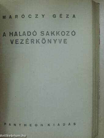 A modern sakk vezérkönyve/A haladó sakkozó vezérkönyve/Végjátékok és játszmák