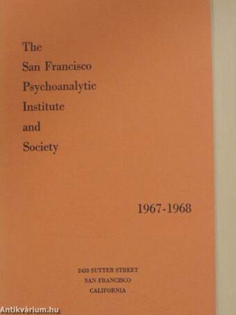 The San Francisco Psychoanalytic Institute and Society 1967-1968