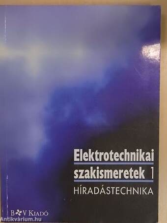 Elektrotechnikai szakismeretek I-II.