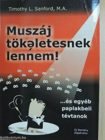 Muszáj tökéletesnek lennem!