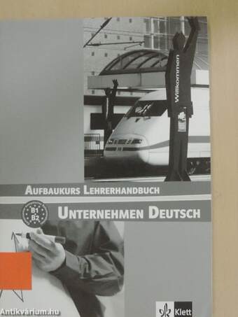 Unternehmen Deutsch - Aufbaukurs Lehrerhandbuch