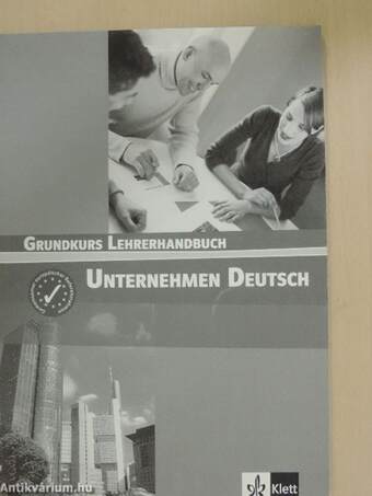 Unternehmen Deutsch - Grundkurs Lehrerhandbuch