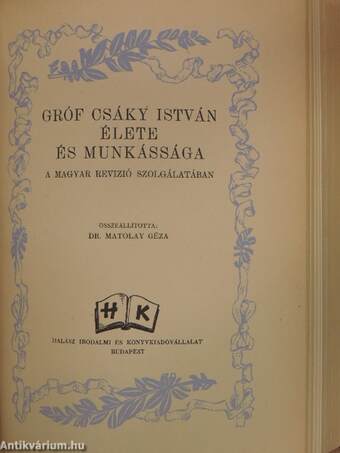 Gróf Teleki Pál élete és munkássága a magyar revizió szolgálatában/Gróf Csáky István élete és munkássága a magyar revizió szolgálatában (Tiltólistás kötet)