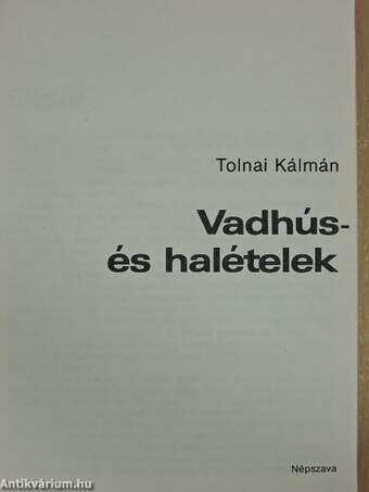 Vadhús- és halételek