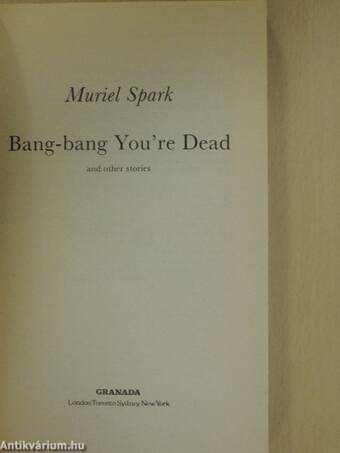 Bang-bang You're Dead and other stories