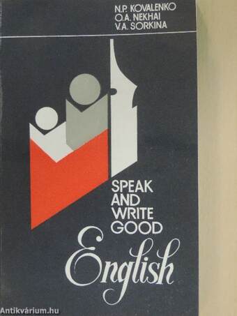 Speak and write good English