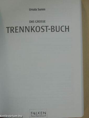 Das grosse Trennkost-Buch