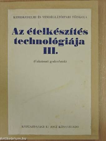 Az ételkészítés technológiája III.