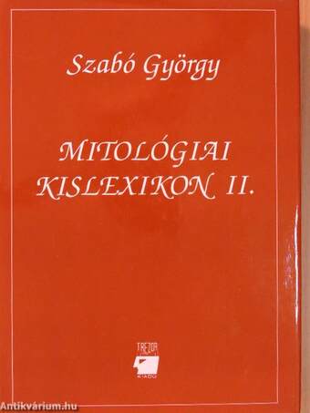 Mitológiai kislexikon II.