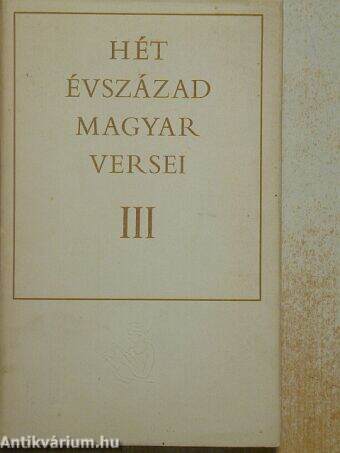 Hét évszázad magyar versei III. (töredék)