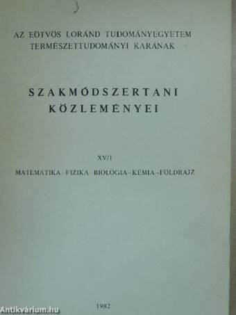 Az Eötvös Loránd Tudományegyetem Természettudományi Karának szakmódszertani közleményei XV/1.