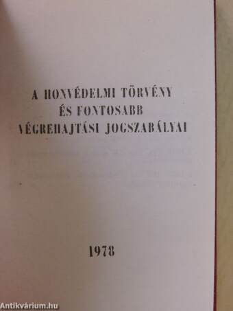 A honvédelmi törvény és fontosabb végrehajtási jogszabályai (minikönyv)