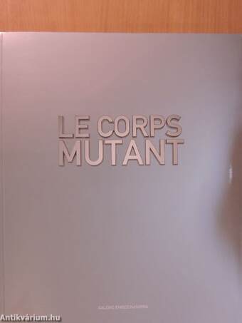 Le Corps Mutant