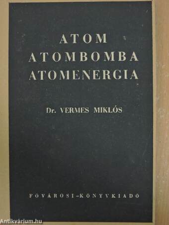 Atom, atombomba, atomenergia
