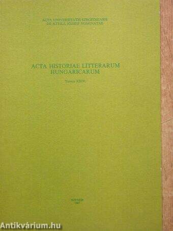 Acta Historiae Litterarum Hungaricarum Tomus XXIV.