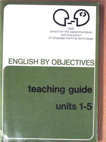 English by Objectives - Units 1-5 - Teaching guide