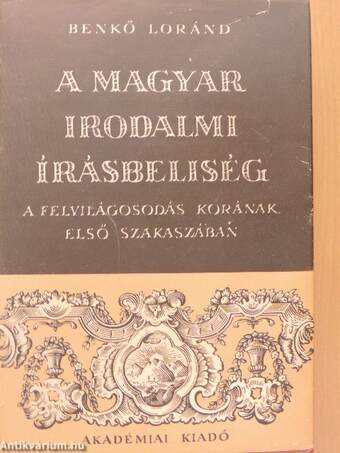 A magyar irodalmi írásbeliség a felvilágosodás korának első szakaszában