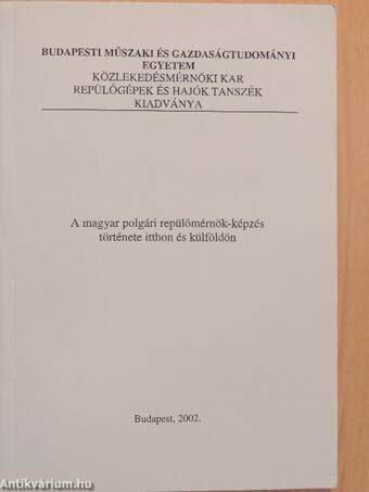A magyar polgári repülőmérnök-képzés története itthon és külföldön