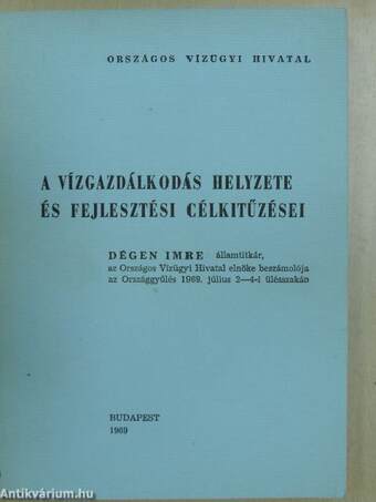 A vízgazdálkodás helyzete és fejlesztési célkitűzései