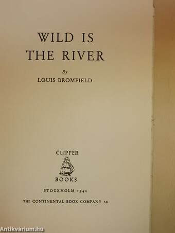 Wild is the river