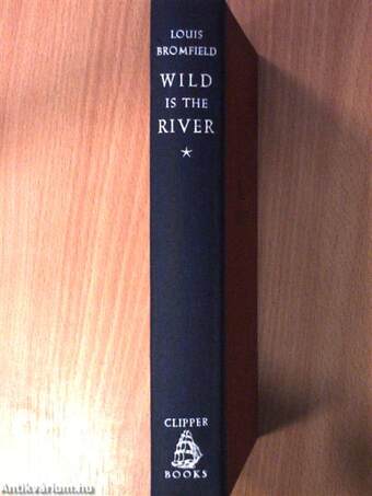 Wild is the river