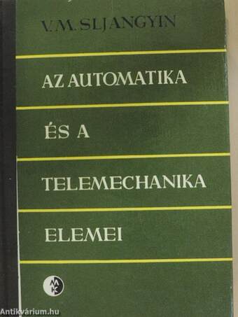 Az automatika és a telemechanika elemei