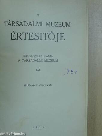 A Társadalmi Muzeum Értesitője 1911. január-deczember