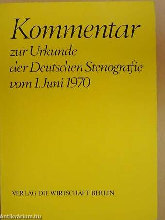 Kommentar zur Urkunde der Deutschen Stenografie vom 1. Juni 1970