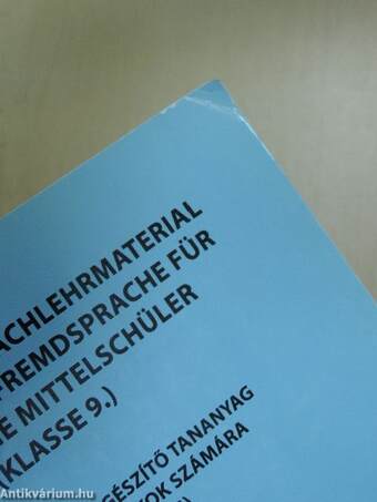 Német nyelvű kiegészítő tananyag középiskolai diákok számára 9. - Munkafüzet