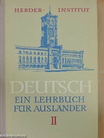 Deutsch - Ein Lehrbuch für Ausländer II.