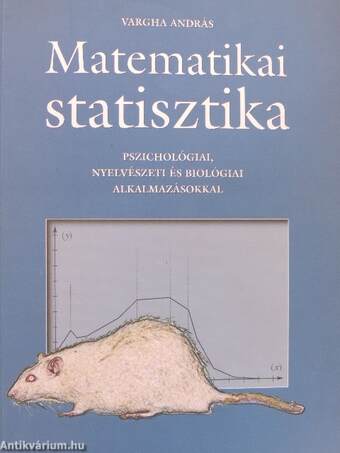 Matematikai statisztika pszichológiai, nyelvészeti és biológiai alkalmazásokkal - Floppyval
