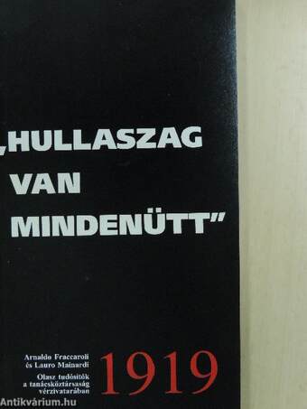 "Hullaszag van mindenütt"