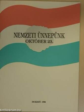 Nemzeti ünnepünk - Október 23.