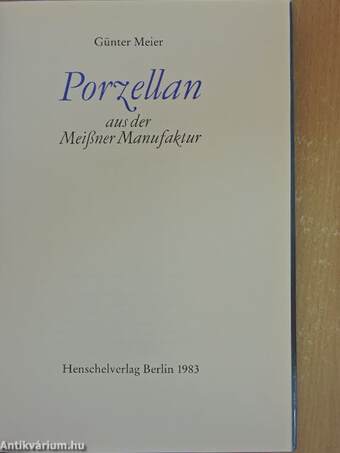 Porzellan aus der Meißner Manufaktur