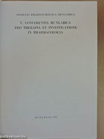 V. Conferentia Hungarica pro Therapia et Investigatione in Pharmacologia