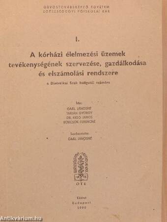 A kórházi élelmezési üzemek tevékenységének szervezése, gazdálkodása és elszámolási rendszere