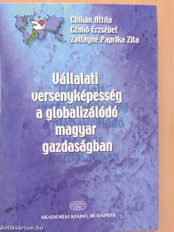 Vállalati versenyképesség a globalizálódó magyar gazdaságban