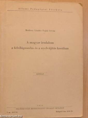 A magyar irodalom a felvilágosodás és a nyelvújítás korában