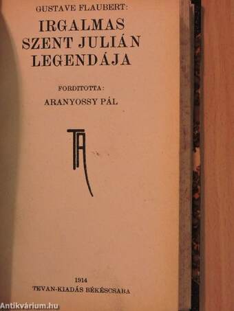 Stormfield kapitány látogatása a Menyországban/Szerelmi kalandok I-II./A sovány kandur/Irgalmas Szent Julián legendája