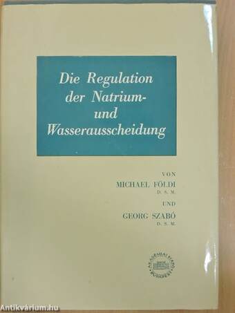 Die Regulation der Natrium- und Wasserausscheidung