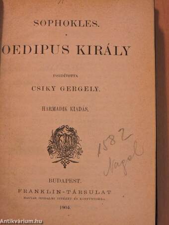 Oedipus király/Oedipus Kolonosban/Antigone