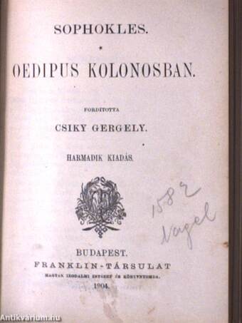 Oedipus király/Oedipus Kolonosban/Antigone