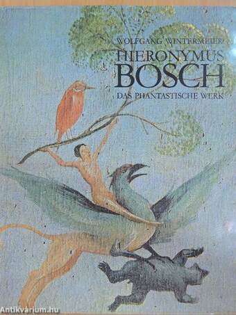Hieronymus Bosch das phantastische Werk
