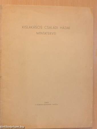 Kislakásos családi házak mintatervei